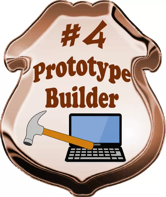 Image of Badge #4 which reads: Prototype Builder