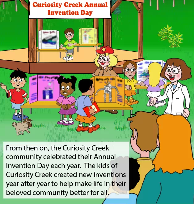 Continuation of cross page spread. Embedded text reads: From then on, the Curiosity Creek community celebrated their annual Invention Day, and the kids of Curiosity Creek created new inventions year after year to help make life in their beloved community better for all.